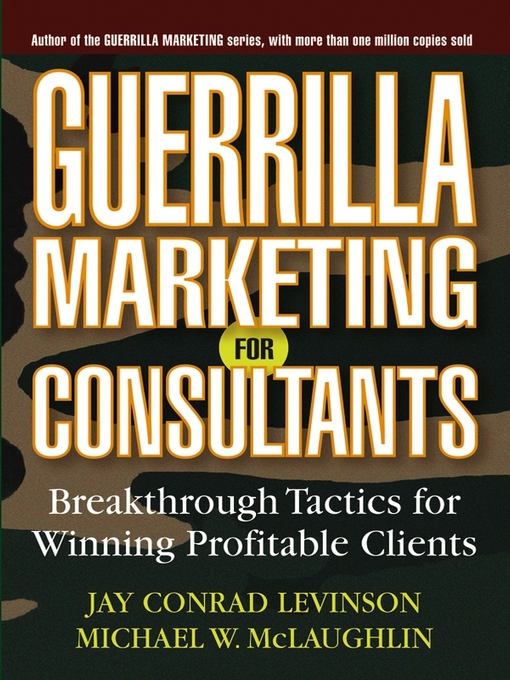 Title details for Guerrilla Marketing for Consultants by Jay Conrad Levinson - Available